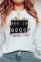Religious God is Good That's Enough Sweatshirt