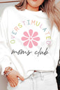 OVERSTIMULATED MOMS CLUB Graphic Sweatshirt